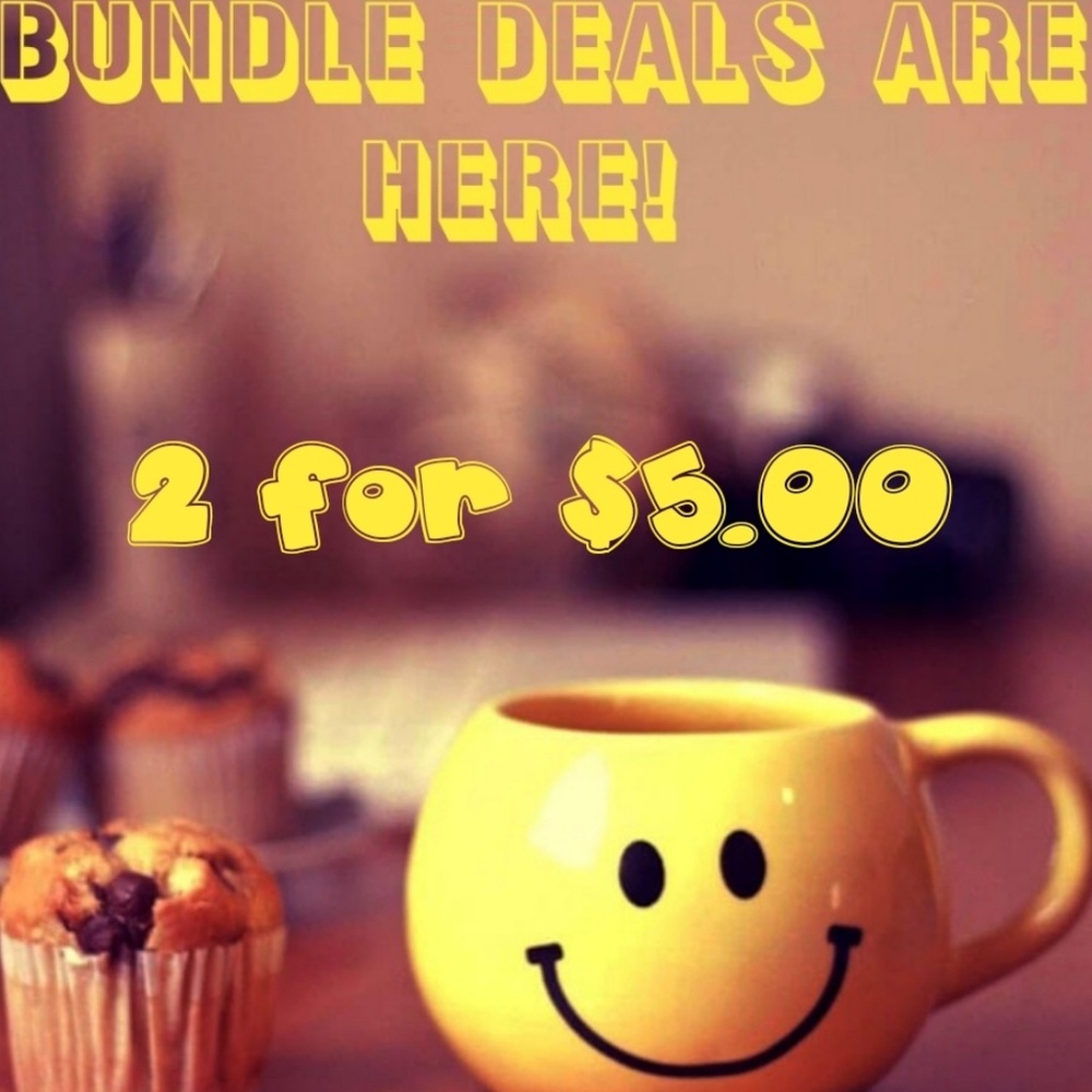 🙂 = 2 for $5 BUNDLE DEALS!!!